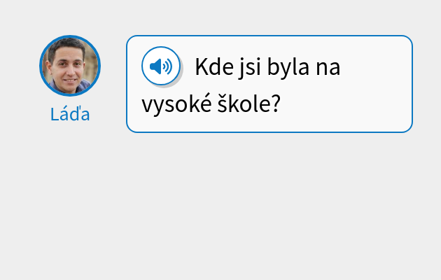 Kde jsi byla na vysoké škole?