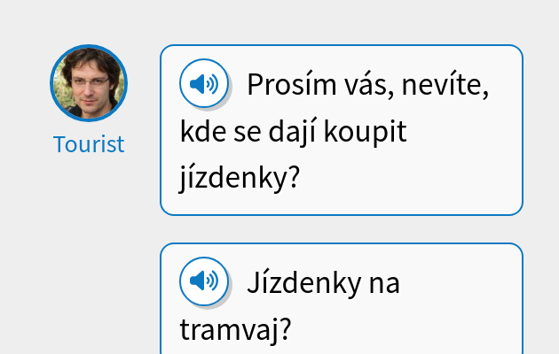 Prosím vás, nevíte, kde se dají koupit jízdenky?
