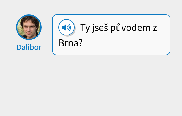 Ty jseš původem z Brna?