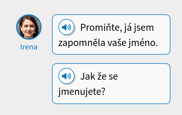 Promiňte, já jsem zapomněla vaše jméno.