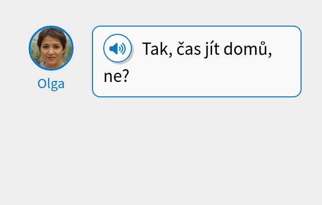 Tak, čas jít domů, ne?