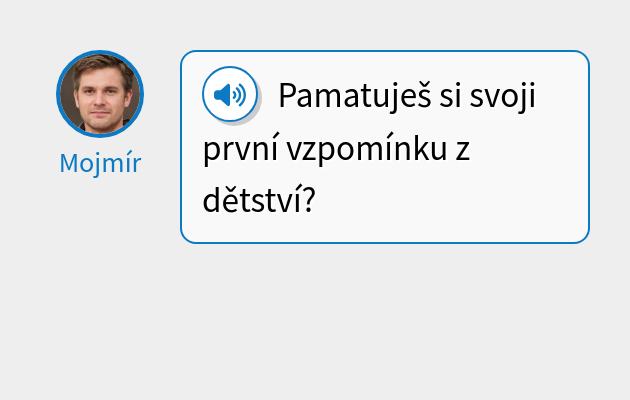 Pamatuješ si svoji první vzpomínku z dětství?