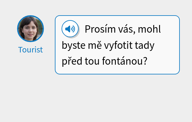 Prosím vás, mohl byste mě vyfotit tady před tou fontánou?