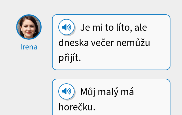 Je mi to líto, ale dneska večer nemůžu přijít.