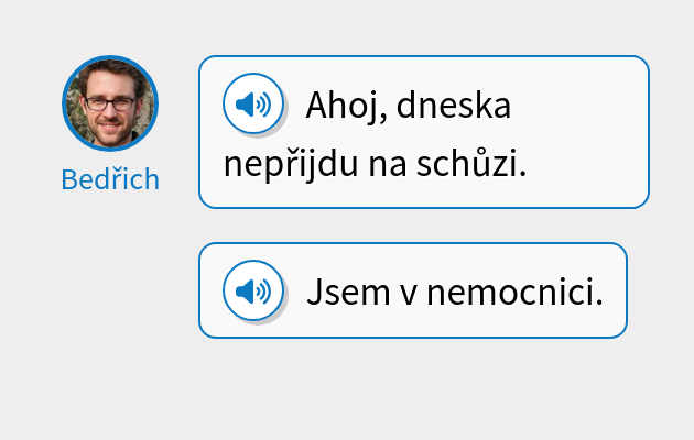 Ahoj, dneska nepřijdu na schůzi.