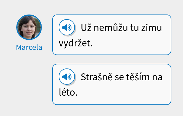 Už nemůžu tu zimu vydržet.
