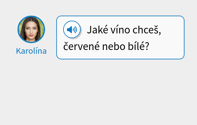 Jaké víno chceš, červené nebo bílé?