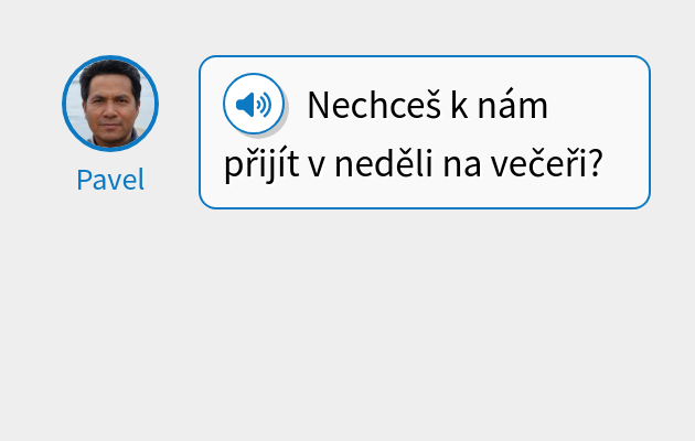 Nechceš k nám přijít v neděli na večeři?