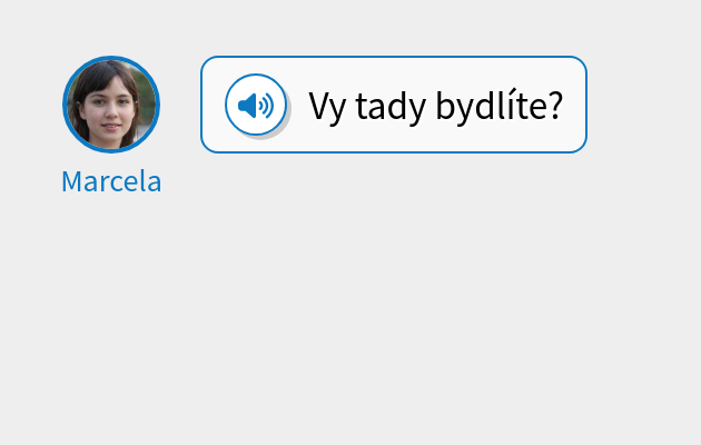 Vy tady bydlíte?