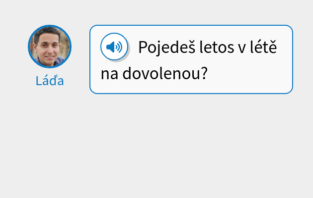 Pojedeš letos v létě na dovolenou?