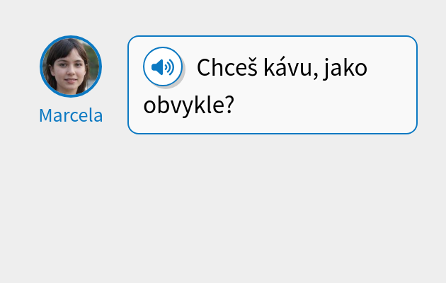 Chceš kávu, jako obvykle?