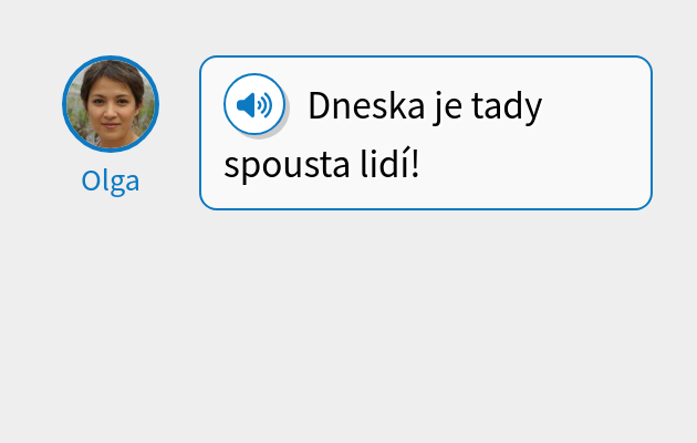 Dneska je tady spousta lidí!