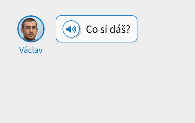 Co si dáš?