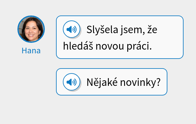 Slyšela jsem, že hledáš novou práci.