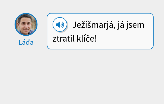 Ježíšmarjá, já jsem ztratil klíče!