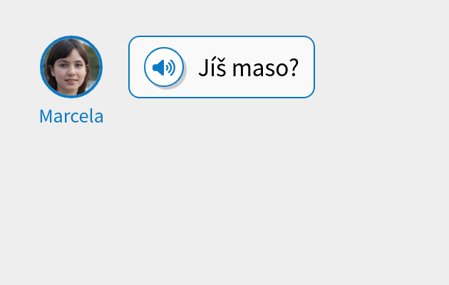 Jíš maso?