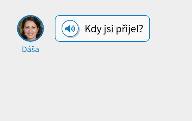 Kdy jsi přijel?