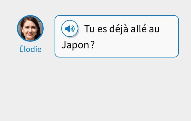 Tu es déjà allé au Japon ?
