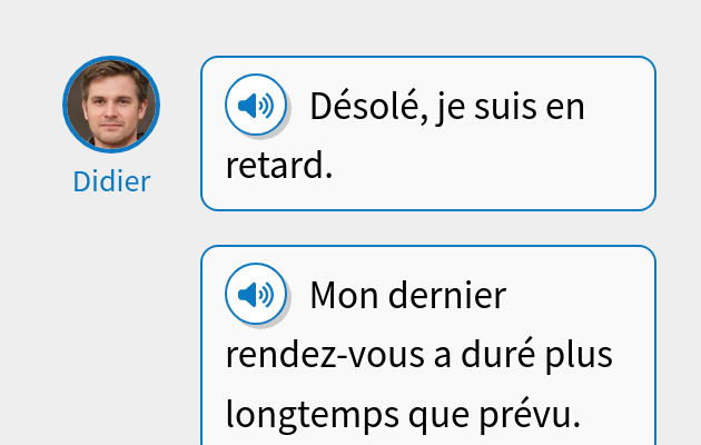 Désolé, je suis en retard.
