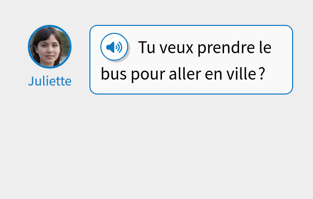 Tu veux prendre le bus pour aller en ville ?