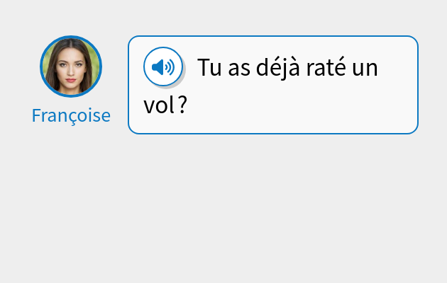 Tu as déjà raté un vol ?