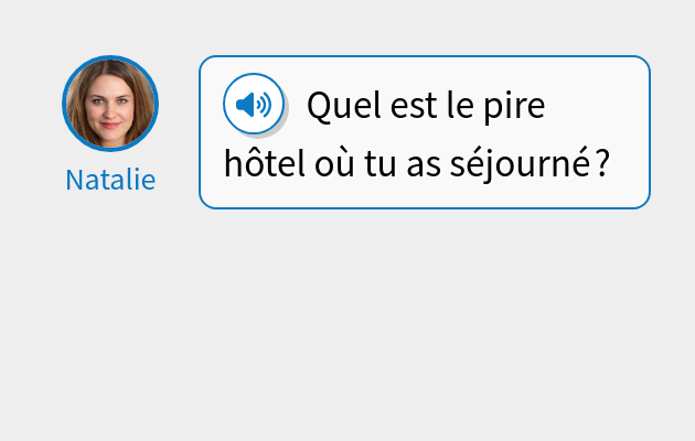 Quel est le pire hôtel où tu as séjourné ?