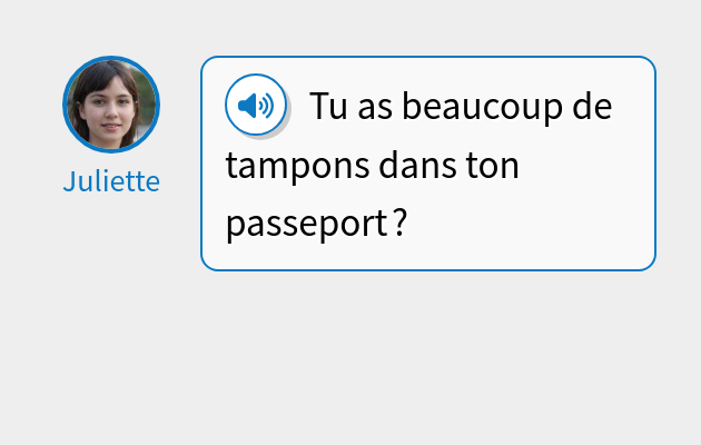 Tu as beaucoup de tampons dans ton passeport ?