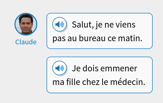 Salut, je ne viens pas au bureau ce matin.