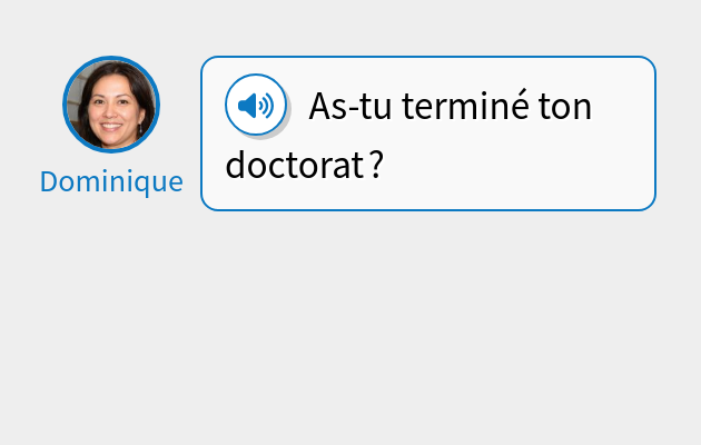 As-tu terminé ton doctorat ?