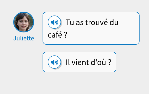 Tu as trouvé du café  ?