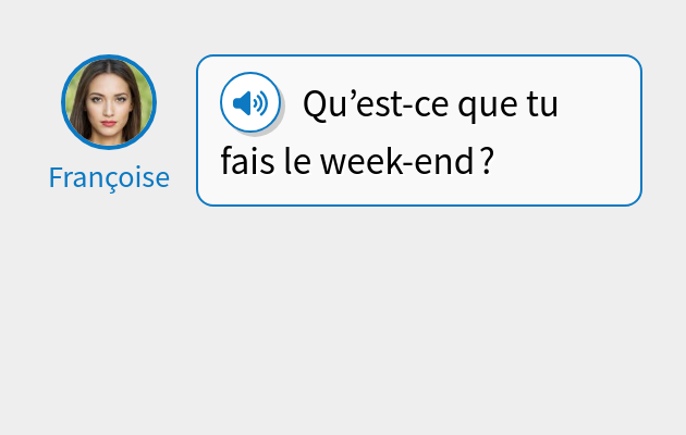 Qu’est-ce que tu fais le week-end ?