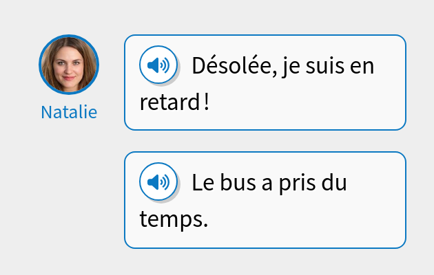 Désolée, je suis en retard !