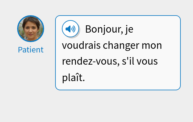 Bonjour, je voudrais changer mon rendez-vous, s'il vous plaît.