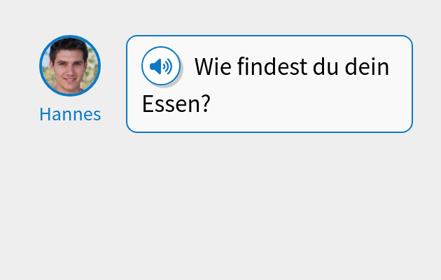 Wie findest du dein Essen?