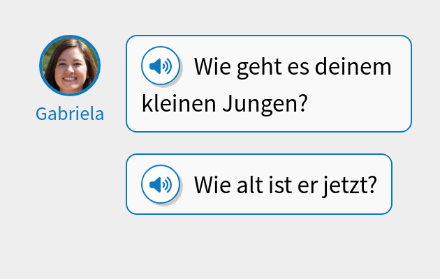 Wie geht es deinem kleinen Jungen?