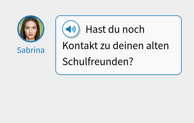 Hast du noch Kontakt zu deinen alten Schulfreunden?