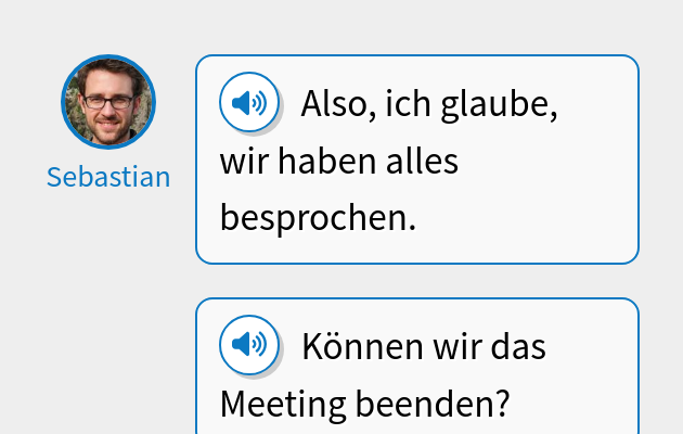 Also, ich glaube, wir haben alles besprochen.