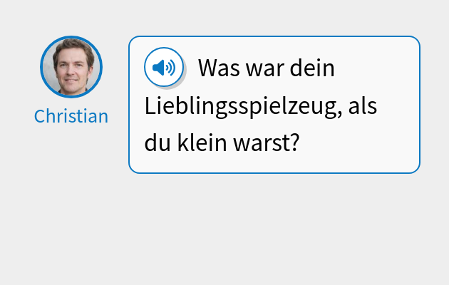 Was war dein Lieblingsspielzeug, als du klein warst?