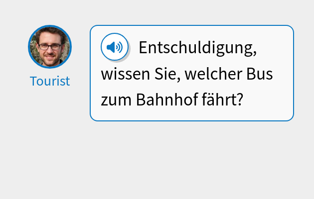 Entschuldigung, wissen Sie, welcher Bus zum Bahnhof fährt?