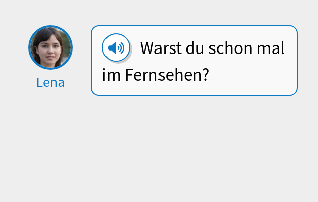 Warst du schon mal im Fernsehen?