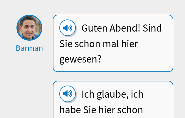 Guten Abend! Sind Sie schon mal hier gewesen?
