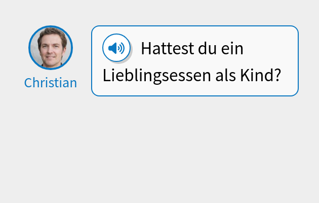 Hattest du ein Lieblingsessen als Kind?