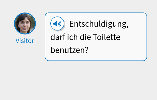 Entschuldigung, darf ich die Toilette benutzen?