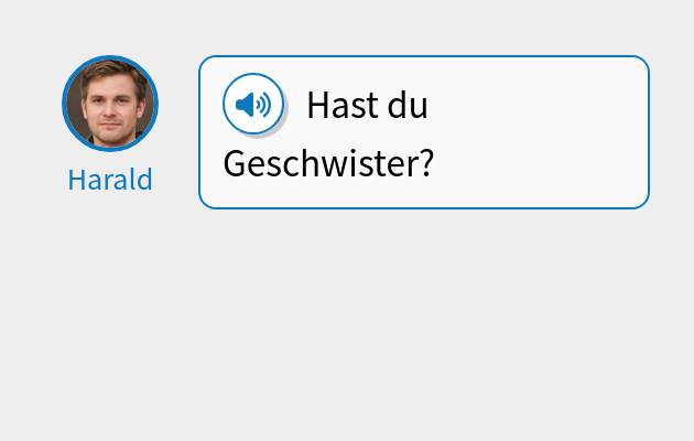 Hast du Geschwister?