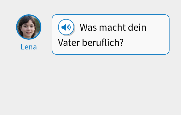 Was macht dein Vater beruflich?