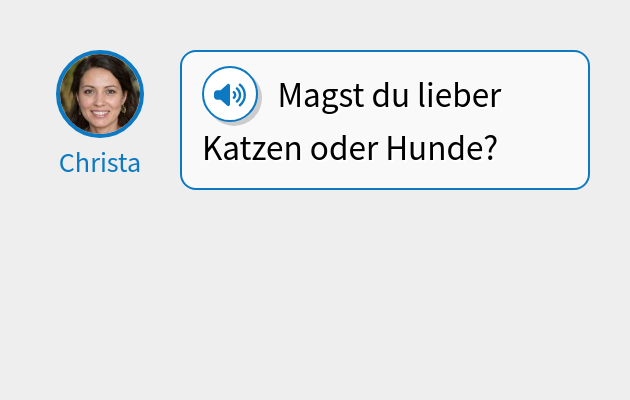Magst du lieber Katzen oder Hunde?