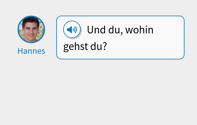 Und du, wohin gehst du?