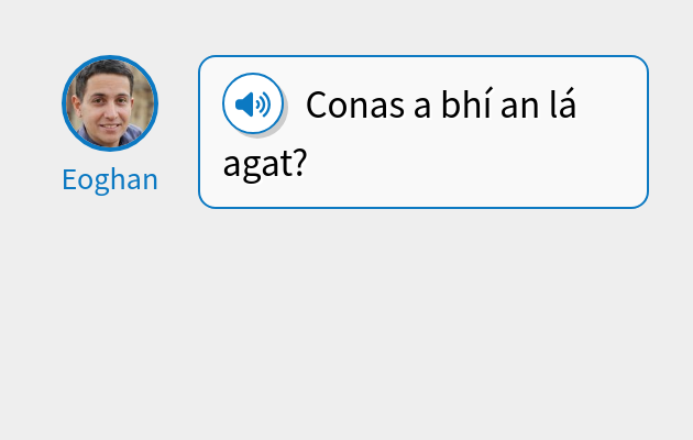 Conas a bhí an lá agat?