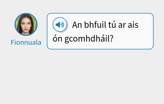 An bhfuil tú ar ais ón gcomhdháil?