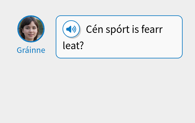 Cén spórt is fearr leat?